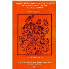 Sanskrit Ramayanas Other Than Valmikis [The Adbhuta, Adhyatma And Ananda Ramayanas]